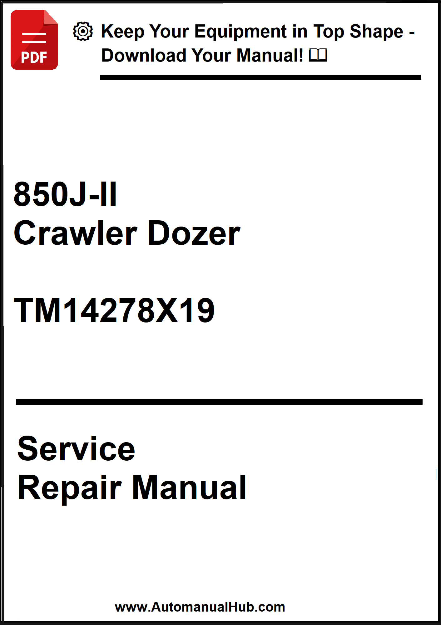 John Deere 850J-II Crawler Dozer Service Repair Manual TM14278X19 - PDF