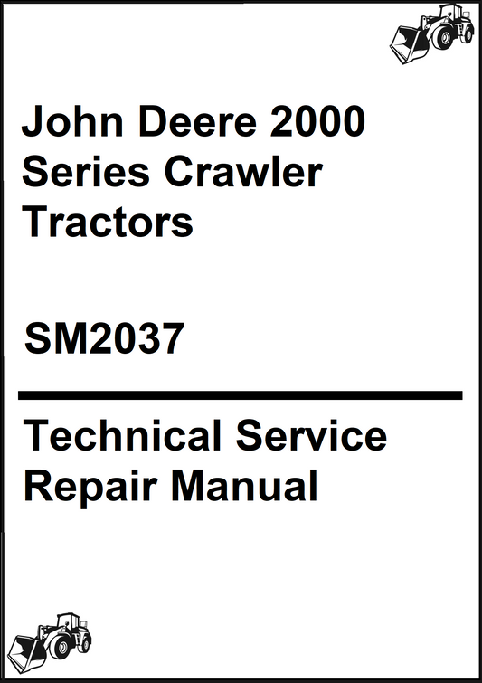 John Deere 2000 Series Crawler Tractors Technical Service Repair Manual