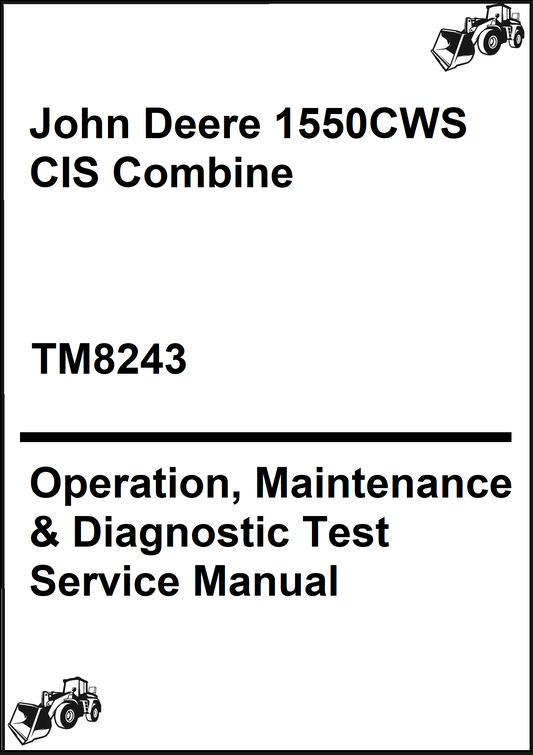John Deere 1550CWS CIS Combine Operation, Maintenance & Diagnostic Test Service Manual