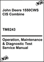 John Deere 1550CWS CIS Combine Operation, Maintenance & Diagnostic Test Service Manual