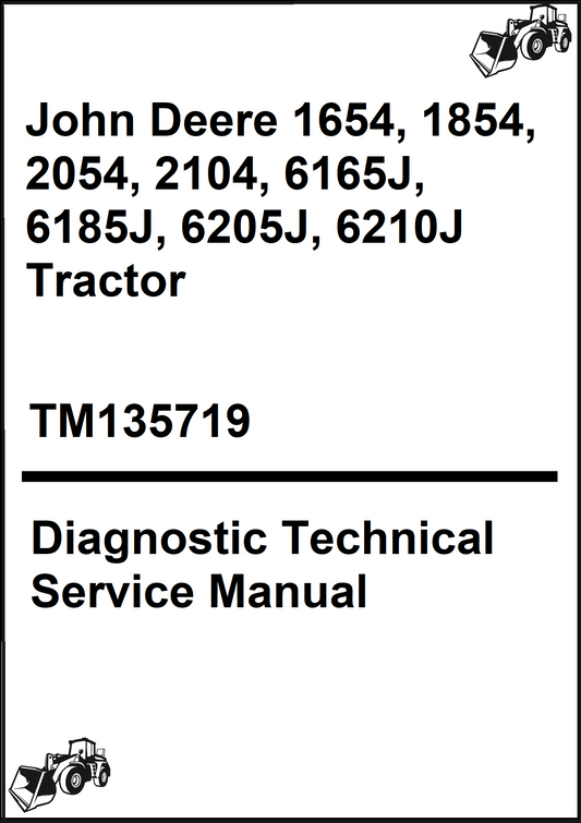 John Deere 1654, 1854, 2054, 2104, 6165J, 6185J, 6205J, 6210J Tractor Diagnostic Technical Service Manual