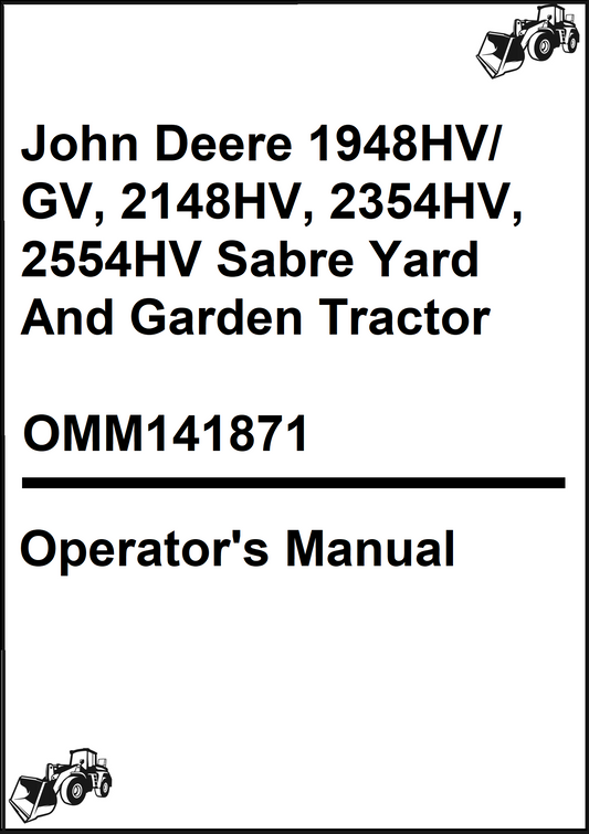 John Deere 1948HV/ GV, 2148HV, 2354HV, 2554HV Sabre Yard And Garden Tractor (S/N-010001) Operator's Manual