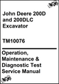 John Deere 200D and 200DLC Excavator Operation, Maintenance & Diagnostic Test Service Manual