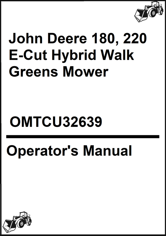 John Deere 180, 220 E-Cut Hybrid Walk Greens Mower Operator's Manual