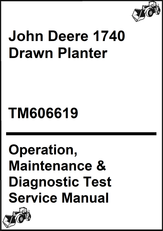 John Deere 1740 Drawn Planter Operation, Maintenance & Diagnostic Test Service Manual