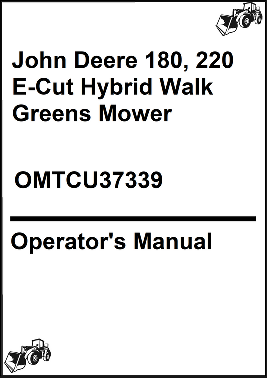 John Deere 180, 220 E-Cut Hybrid Walk Greens Mower Operator's Manual