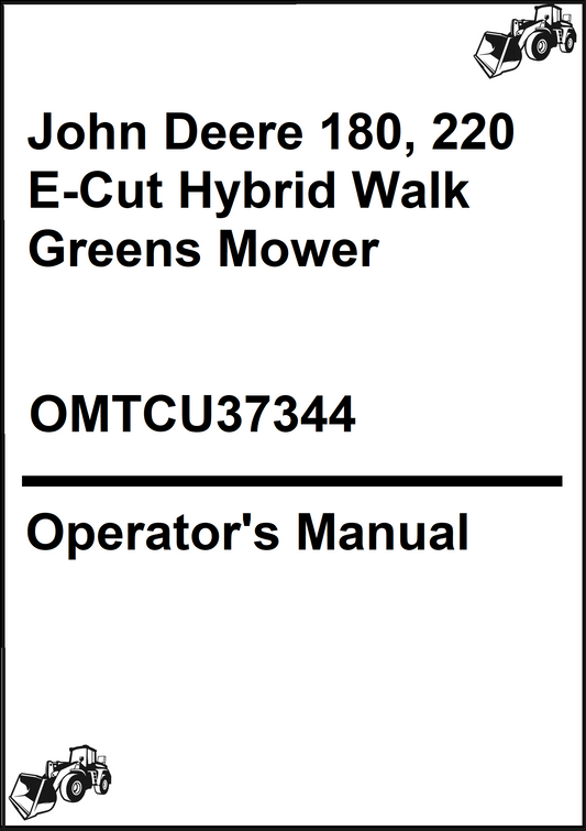 John Deere 180, 220 E-Cut Hybrid Walk Greens Mower (S/N-020002, 050001) Operator's Manual