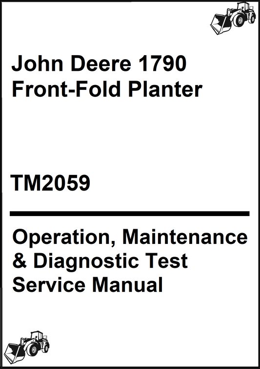 John Deere 1790 Front-Fold Planter Operation, Maintenance & Diagnostic Test Service Manual