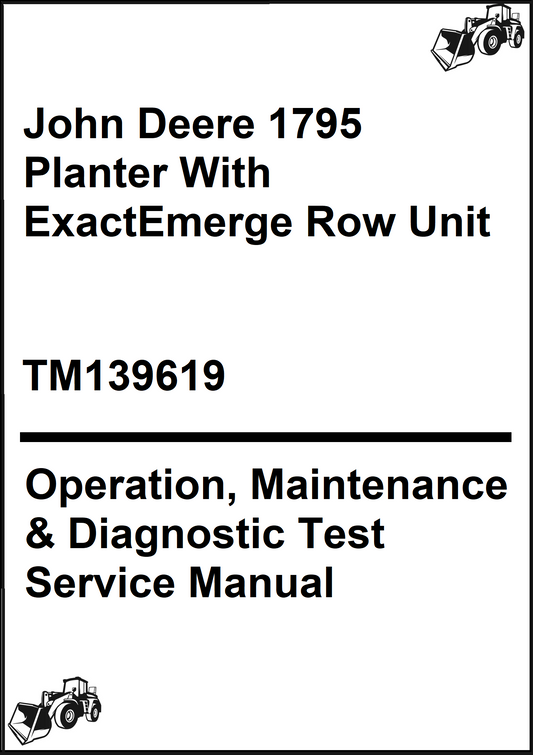 John Deere 1795 Planter With ExactEmerge Row Unit Operation, Maintenance & Diagnostic Test Service Manual