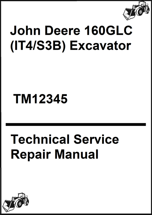 John Deere 160GLC (IT4/S3B) Excavator Technical Service Repair Manual