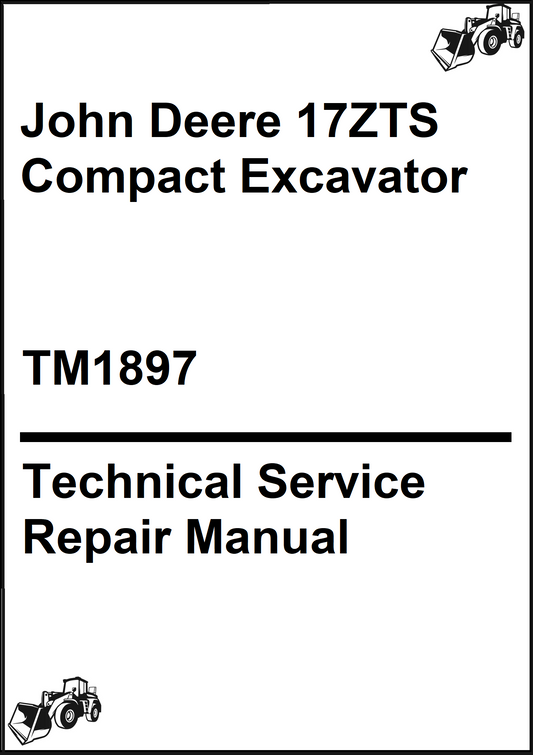 John Deere 17ZTS Compact Excavator Technical Service Repair Manual
