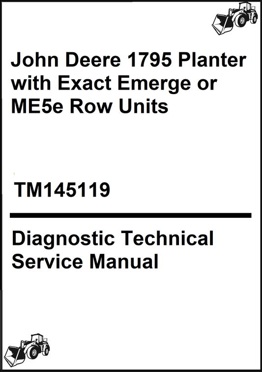 John Deere 1795 Planter with Exact Emerge or ME5e Row Units Diagnostic Technical Service Manual
