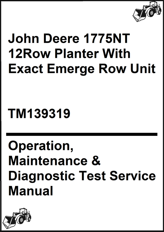 John Deere 1775NT 12Row Planter With Exact Emerge Row Unit Operation, Maintenance & Diagnostic Test Service Manual
