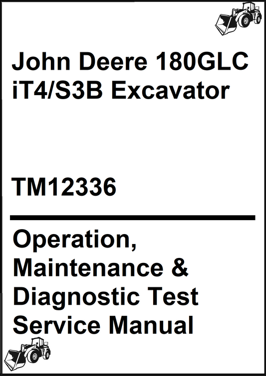John Deere 180GLC iT4/S3B Excavator Operation, Maintenance & Diagnostic Test Service Manual