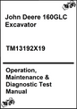 John Deere 160GLC Excavator Operation, Maintenance & Diagnostic Test Manual
