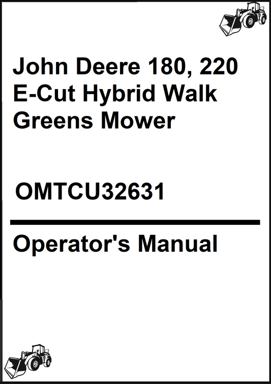 John Deere 180, 220 E-Cut Hybrid Walk Greens Mower Operator's Manual