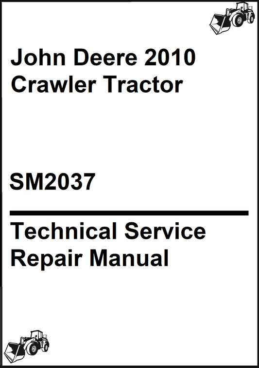 John Deere 2010 Crawler Tractor Technical Service Repair Manual