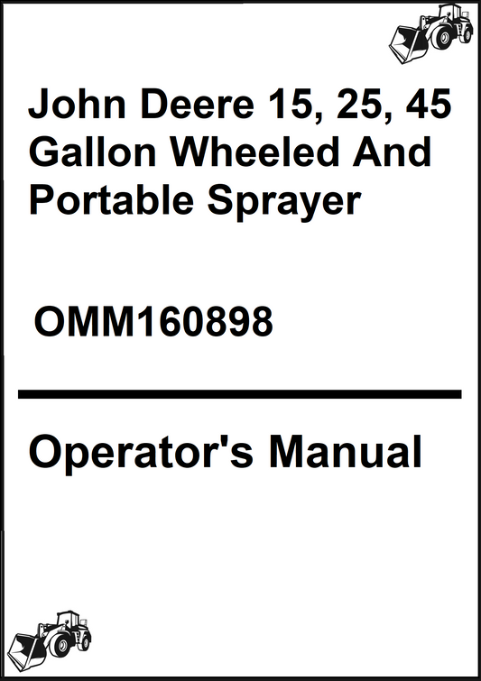 John Deere 15, 25, 45 Gallon Wheeled And Portable Sprayer Operator's Manual