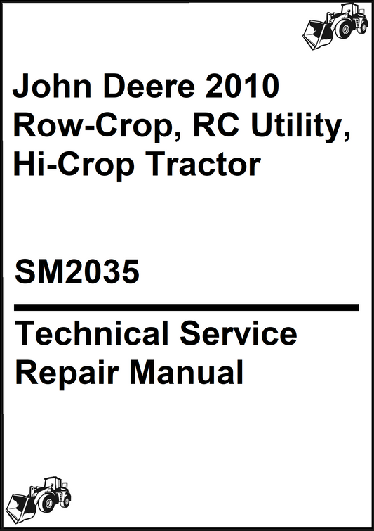 John Deere 2010 Row-Crop, RC Utility, Hi-Crop Tractor Technical Service Repair Manual