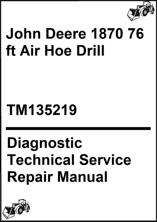 John Deere 1870 76 ft Air Hoe Drill Diagnostic Technical Service Repair Manual