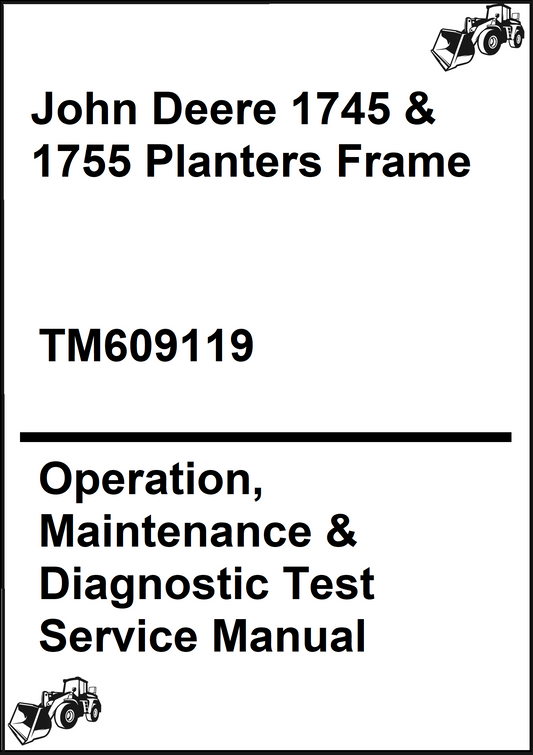 John Deere 1745 & 1755 Planters Frame Operation, Maintenance & Diagnostic Test Service Manual