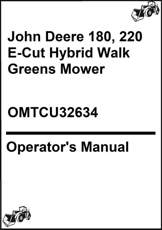 John Deere 180, 220 E-Cut Hybrid Walk Greens Mower Operator's Manual