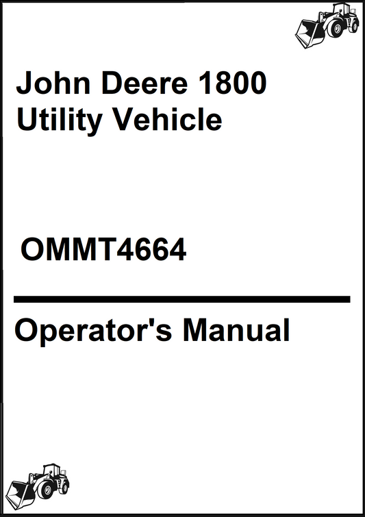 John Deere 1800 Utility Vehicle (Serial No. 020161 – ) Operator’s Manual