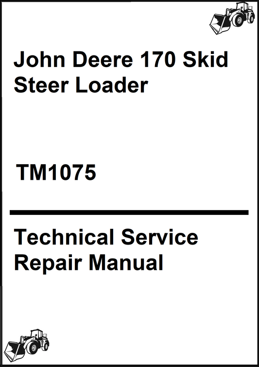 John Deere 170 Skid Steer Loader Technical Service Repair Manual