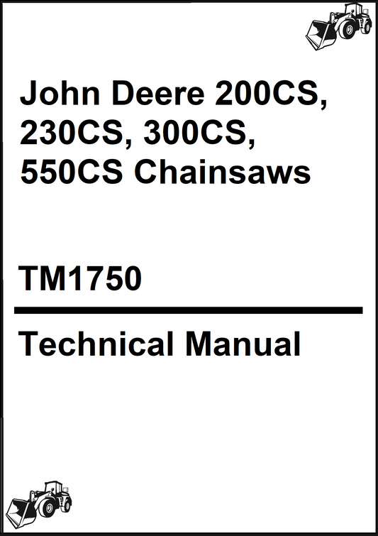 John Deere 200CS, 230CS, 300CS, 550CS Chainsaws Technical Manual