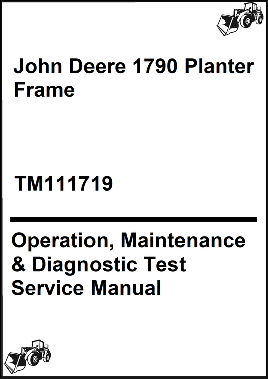 John Deere 1790 Planter Frame Operation, Maintenance & Diagnostic Test Service Manual