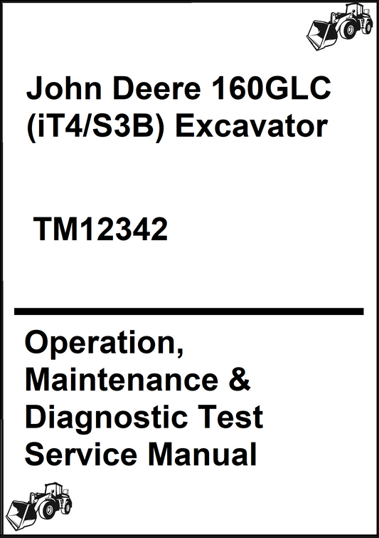 John Deere 160GLC (iT4/S3B) Excavator Operation, Maintenance & Diagnostic Test Service Manual