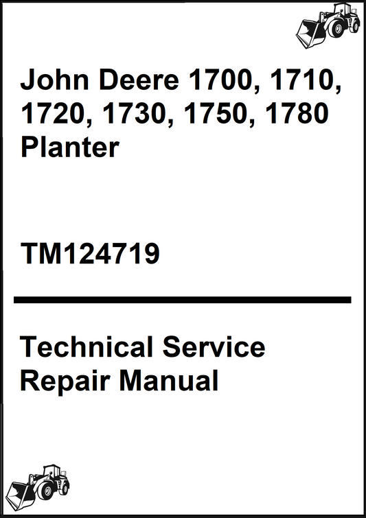 John Deere 1700, 1710, 1720, 1730, 1750, 1780 Planter Technical Service Repair Manual