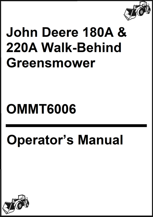 John Deere 180A & 220A Walk-Behind Greensmower (SN 030001 – ) Operator’s Manual