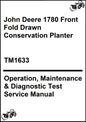 John Deere 1780 Front Fold Drawn Conservation Planter Operation, Maintenance & Diagnostic Test Service Manual