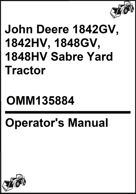 John Deere 1842GV, 1842HV, 1848GV, 1848HV Sabre Yard Tractor (S/N-010001) Operator's Manual