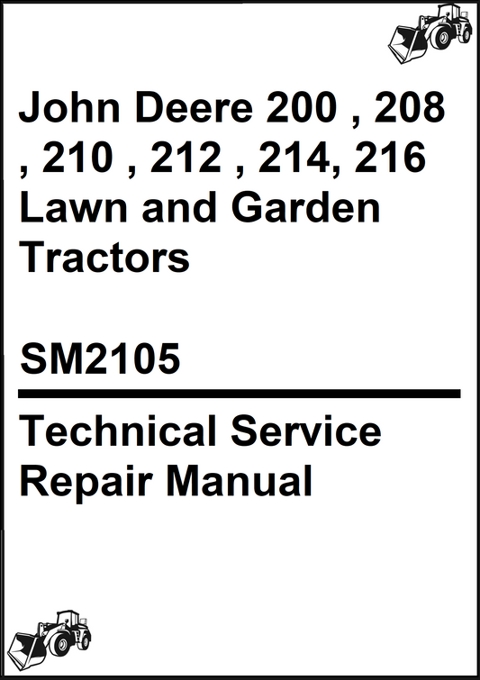 John Deere 200 , 208 , 210 , 212 , 214, 216 Lawn and Garden Tractors Technical Service Repair Manual