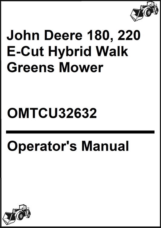 John Deere 180, 220 E-Cut Hybrid Walk Greens Mower Operator's Manual