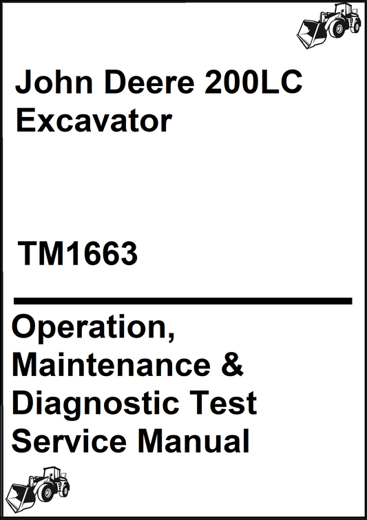 John Deere 200LC Excavator Operation, Maintenance & Diagnostic Test Service Manual