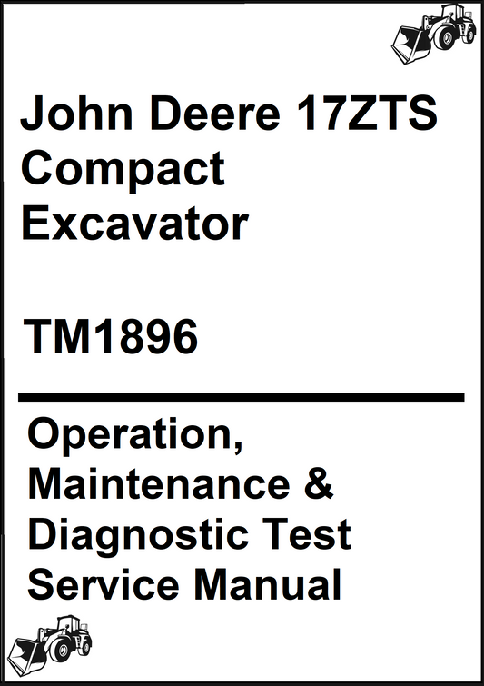 John Deere 17ZTS Compact Excavator Operation, Maintenance & Diagnostic Test Service Manual