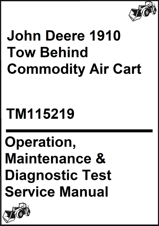 John Deere 1910 Tow Behind Commodity Air Cart Operation, Maintenance & Diagnostic Test Service Manual