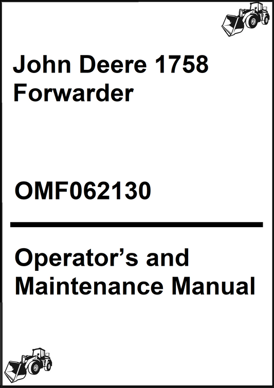 John Deere 1758 Forwarder Operator’s and Maintenance Manual