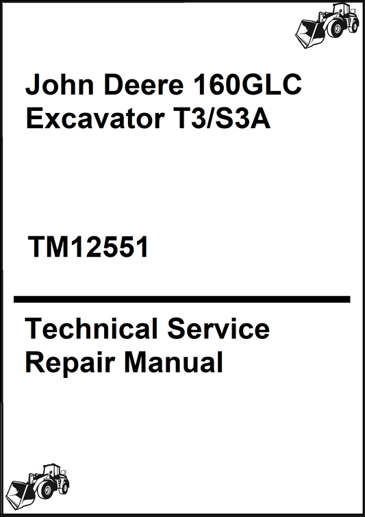 John Deere 160GLC Excavator T3/S3A Technical Service Repair Manual