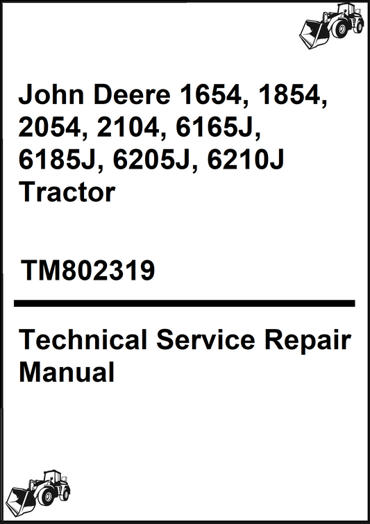 John Deere 1654, 1854, 2054, 2104, 6165J, 6185J, 6205J, 6210J Tractor Technical Service Repair Manual