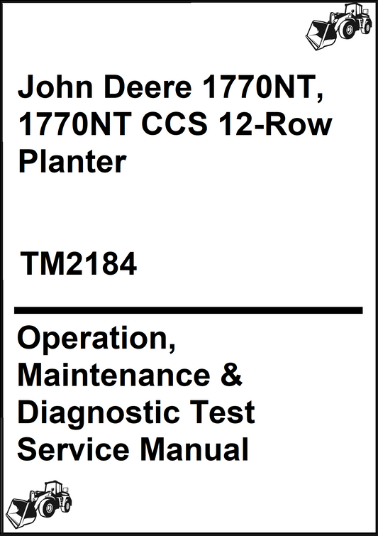 John Deere 1770NT, 1770NT CCS 12-Row Planter Operation, Maintenance & Diagnostic Test Service Manual