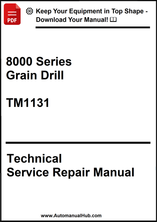 John Deere 8000 Series Grain Drill Technical Service Repair Manual TM1131 - PDF