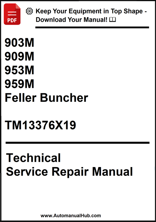John Deere 903M, 909M, 953M, 959M Feller Buncher Technical Service Repair Manual TM13376X19 - PDF