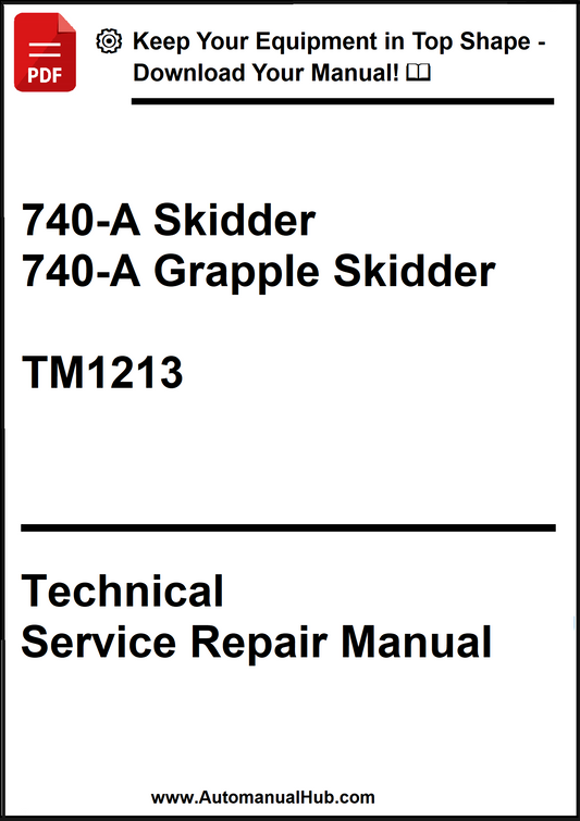 John Deere 740-A Skidder & 740-A Grapple Skidder Technical Service Repair Manual TM1213 - PDF
