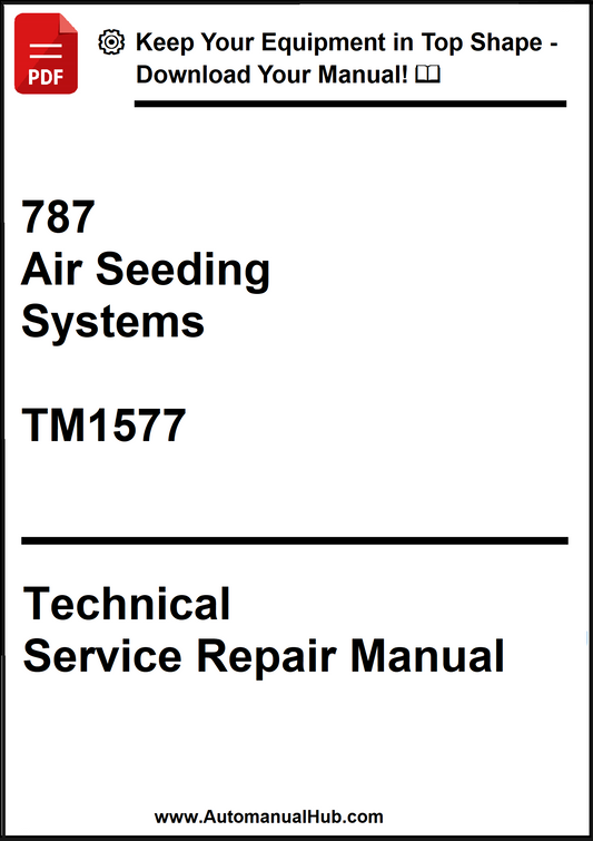 John Deere 787 Air Seeding Systems Technical Service Repair Manual TM1577 - PDF