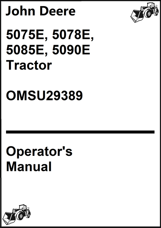 John Deere 5075E, 5078E, 5085E, 5090E Tractor Operator's Manual OMSU29389 - PDF