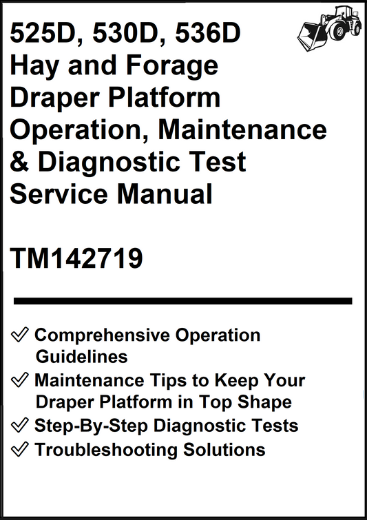 John Deere 525D, 530D, 536D Hay and Forage Draper Platform Operation, Maintenance & Diagnostic Test Service Manual TM142719 - PDF